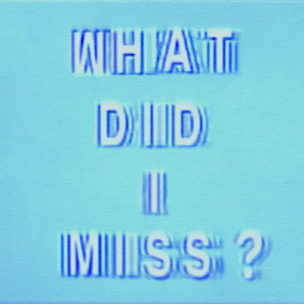 What Did I Miss? — Drake