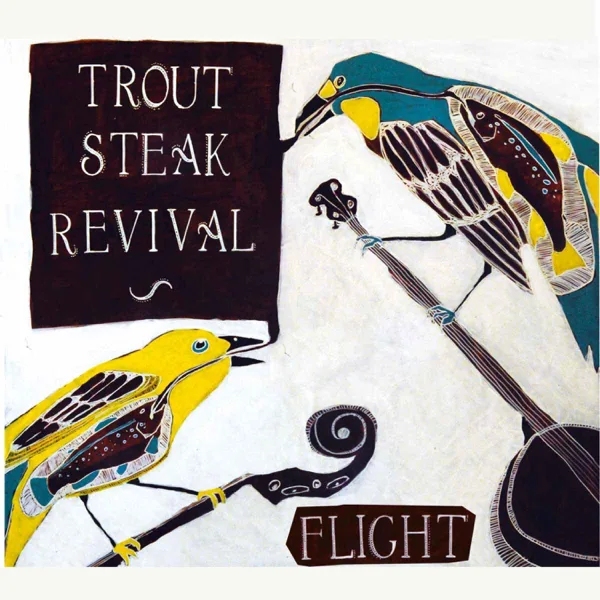 Where Do My Bluebird Fly — Trout Steak Revival