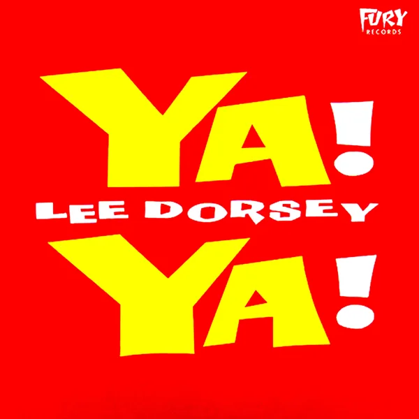 Ya Ya — Lee Dorsey