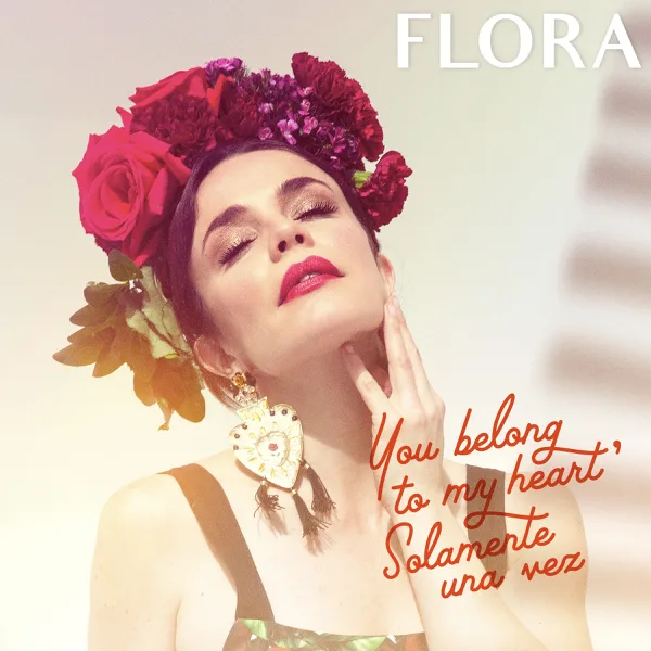 You Belong to My Heart - Solamente Una Vez — Flora Martinez
